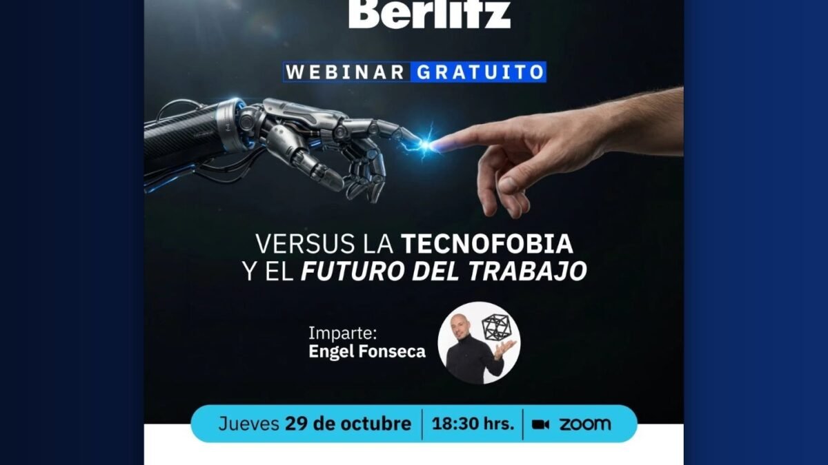 Webinar gratuito de Berlitz “Versus la tecnofobia y el futuro del trabajo” con Engel Fonseca, jueves 29 de octubre, 18:30 h, por Zoom